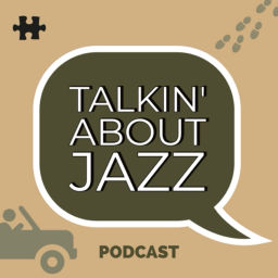 Podcast thumbnail for TALKIN' ABOUT JAZZ