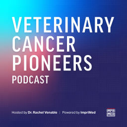 Podcast thumbnail for Veterinary Cancer Pioneers Podcast