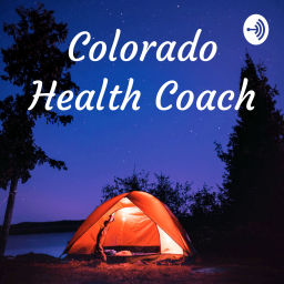 Podcast thumbnail for Colorado Health Coach