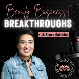 Podcast thumbnail for Beauty Business Breakthroughs