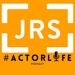 Podcast thumbnail for JRS Presents #ActorLife
