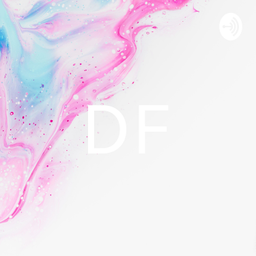 Podcast thumbnail for DF