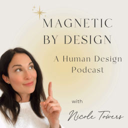Podcast thumbnail for Magnetic by Design: A Human Design Podcast