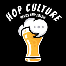 Podcast thumbnail for Hop Culture: Nerds and Brews