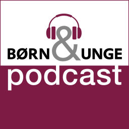 Podcast thumbnail for Børn&Unge Podcast