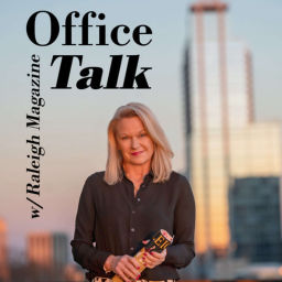 Podcast thumbnail for Office Talk with Raleigh Magazine