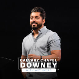 Podcast thumbnail for Calvary Chapel of Downey with Pastor Art Reyes