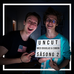 Podcast thumbnail for Uncut med Douglas & Simon