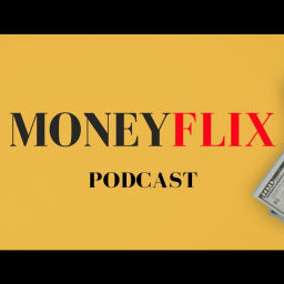 Podcast thumbnail for MoneyFlix
