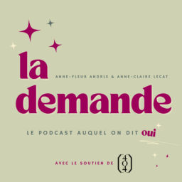 Podcast thumbnail for La demande : le podcast qui dépoussière les demandes en mariage
