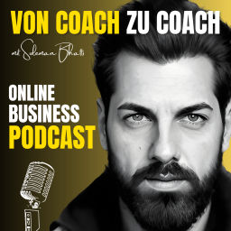 Podcast thumbnail for Von Coach zu Coach - Dein Online-Business-Podcast | Marketing & Social Media Strategien