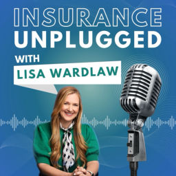 Podcast thumbnail for Insurance Unplugged with Lisa Wardlaw