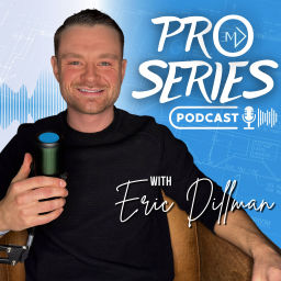 Podcast thumbnail for Pro Series with Eric Dillman