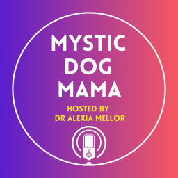 Podcast thumbnail for Mystic Dog Mama