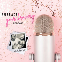 Podcast thumbnail for Embrace Your Bravery