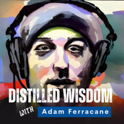 Podcast thumbnail for Distilled Wisdom Podcast
