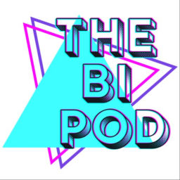 Podcast thumbnail for The Bi Pod: A Queer Podcast