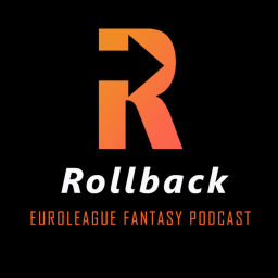 Podcast thumbnail for Rollback Euroleague Fantasy Podcast