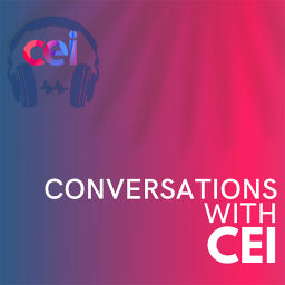 Podcast thumbnail for Conversations with CEI