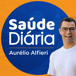 Podcast thumbnail for SAÚDE DIÁRIA com Aurélio Alfieri