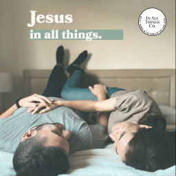Podcast thumbnail for Jesus In All Things
