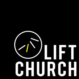 Podcast thumbnail for Lift Church Podcast