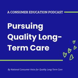 Podcast thumbnail for Pursuing Quality Long-Term Care