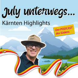 Podcast thumbnail for July Unterwegs - Kärnten Highlights | Der Podcast des Südens