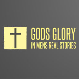 Podcast thumbnail for God's Glory in Men's Real Stories