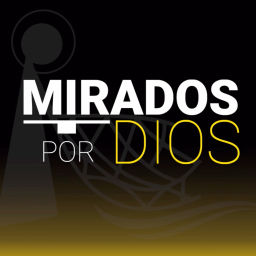 Podcast thumbnail for Mirados por Dios