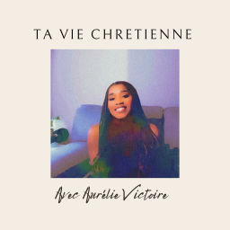 Podcast thumbnail for Ta Vie Chrétienne