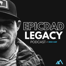 Podcast thumbnail for Epic Dad Legacy