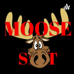 Podcast thumbnail for MOOSE S#!T