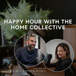 Podcast thumbnail for HAPPY HOUR WITH THE HOME COLLECTIVE