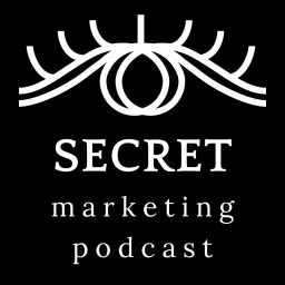 Podcast thumbnail for Secret Marketing Podcast