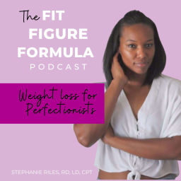 Podcast thumbnail for Fit Figure Formula Podcast: Weight Loss for Perfectionists