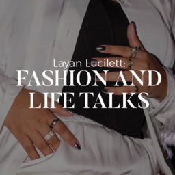Podcast thumbnail for Layan: Fashion and life talks