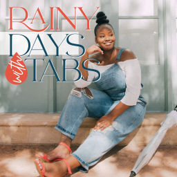 Podcast thumbnail for Rainy Days with Tabs