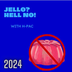 Podcast thumbnail for Jello? Hell No!