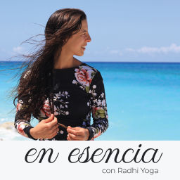 Podcast thumbnail for En esencia con Radhi Yoga