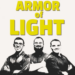 Podcast thumbnail for Armor of Light