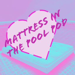 Podcast thumbnail for Mattress in the Pool