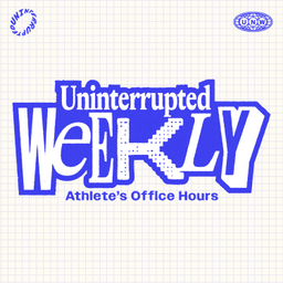 Podcast thumbnail for UNINTERRUPTED Weekly