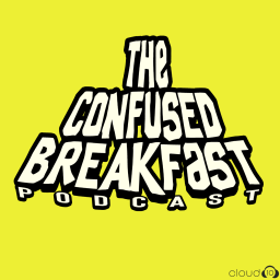 Podcast thumbnail for The Confused Breakfast