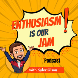 Podcast thumbnail for Enthusiasm is our Jam Podcast
