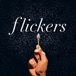 Podcast thumbnail for Flickers