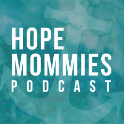 Podcast thumbnail for Hope Mommies Podcast