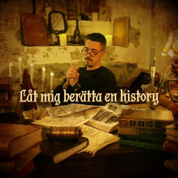 Podcast thumbnail for Låt mig berätta en history
