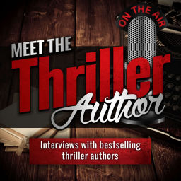Podcast thumbnail for Meet the Thriller Author (Author Interviews)