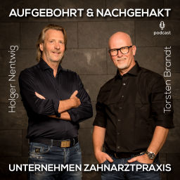 Podcast thumbnail for Unternehmen Zahnarztpraxis - Aufgebohrt & Nachgehakt